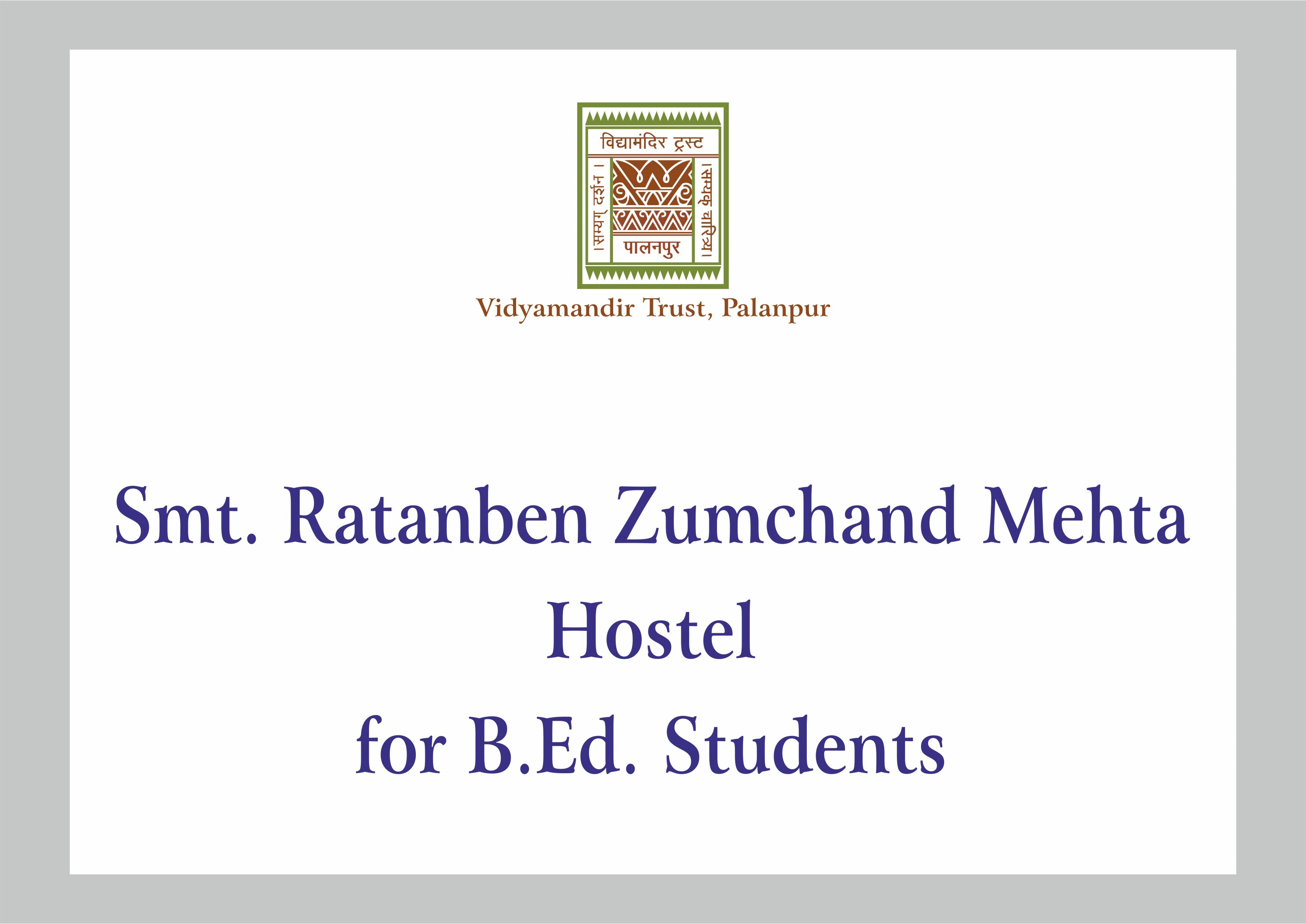 Smt. Ratanben Zumchand Mehta Hostel for B.Ed. Students