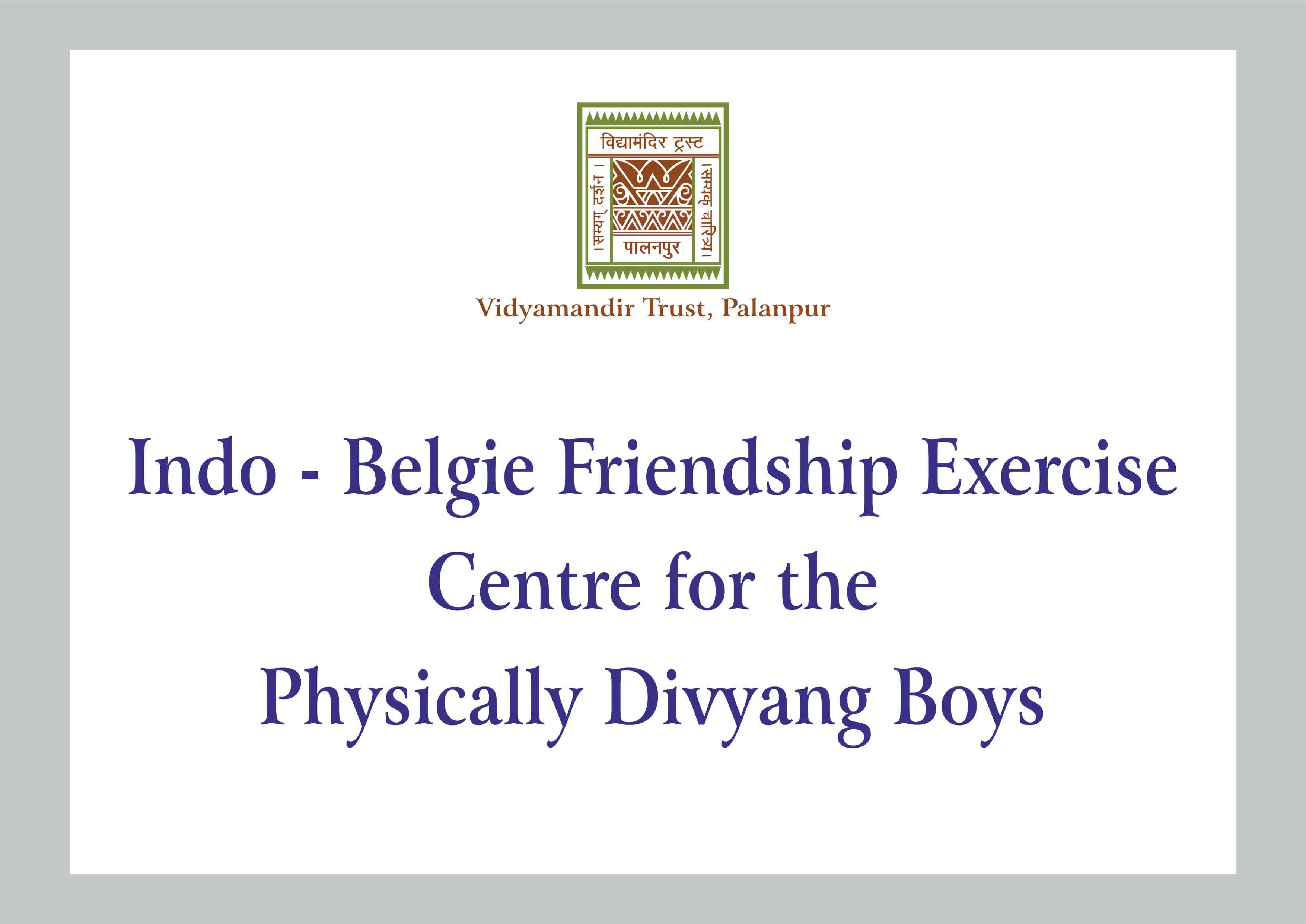 Indo - Belgie Friendship Exercise Centre for the Physically Divyang Boys - Building Photo