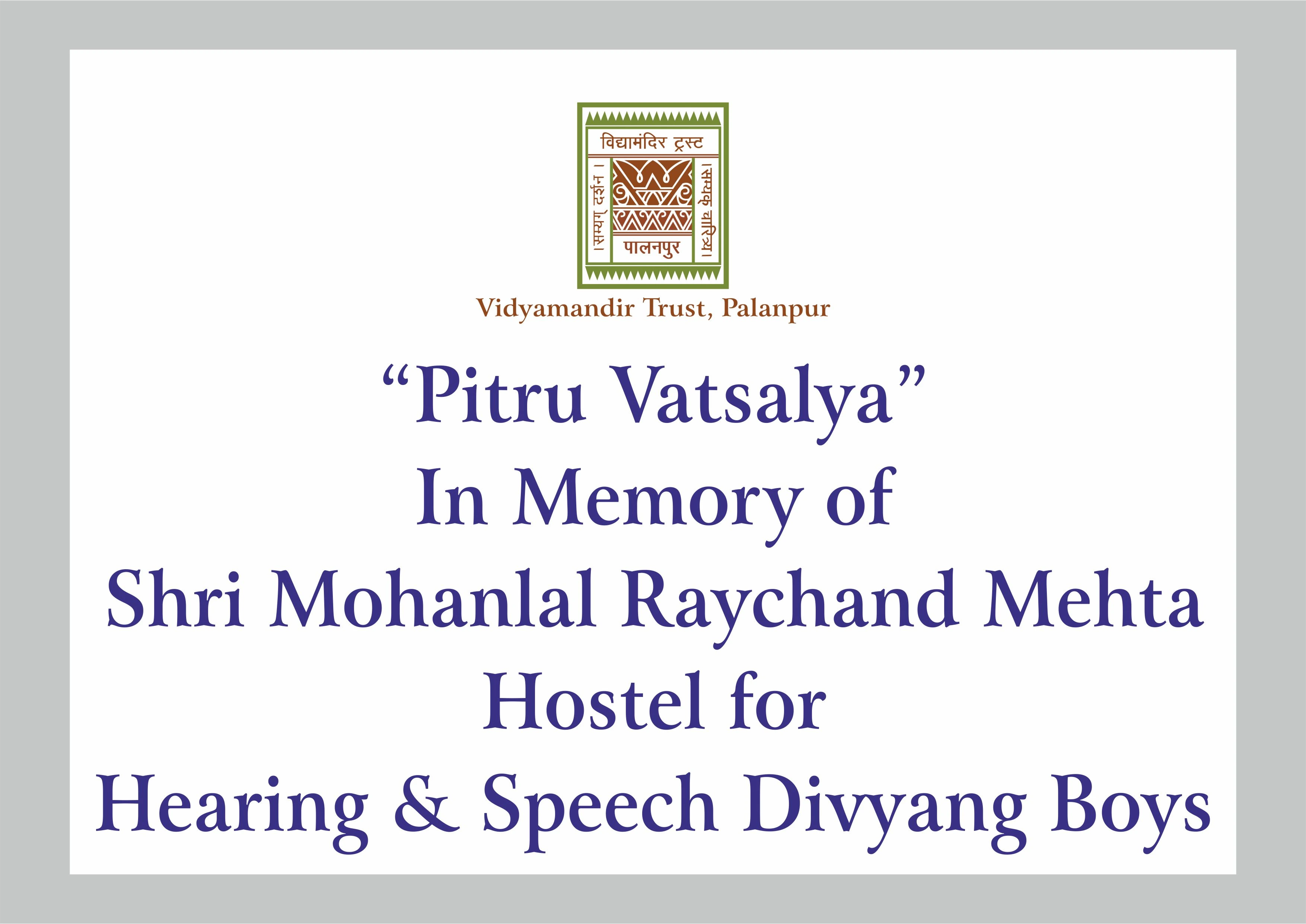"Pitru Vatsalya" In Memory of Shri Mohanlal Raychand Mehta Hostel for Hearing & Speech Divyang Boys - Building Photo